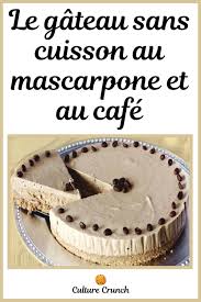Gateau Sans Cuisson Au Mascarpone Et Au Cafe La Recette Facile En 2020 Gateau Sans Cuisson Recette Recette Facile