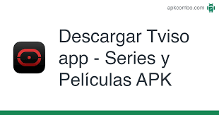 Download tviso apk 1.1.2 for android. Tviso App Series Y Peliculas Apk 1 1 2 Aplicacion Android Descargar