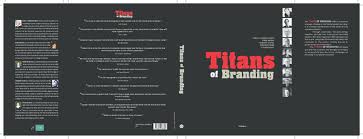 Let's first explore the notion of a brand and speculate about its origins. Pdf Titans Of Branding Kirsti Lindberg Repo And Apramey Dube Academia Edu