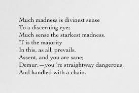 Emily Dickinson Much Madness Is Divinest Sense Poetic Words Emily Dickinson Poetry Quotes