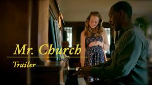 Church, and from the looks of the trailer, it's a more dramatic role than usual for the typically comedic actor. Mr Church Trailer Youtube