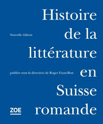La roumanie (en roumain : Editions Zoe Histoire De La Litterature En Suisse Romande Roger Francillon
