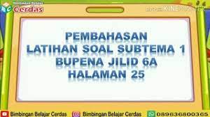 Berdasarkan bacaan tentang , temukan ide pokok dan kalimat pengembang setiap paragrafnya. Pembahasan Latihan Soal Subtema 1 Tema 1 Kelas 6 Bupena Jilid 6a Halaman 25 Youtube