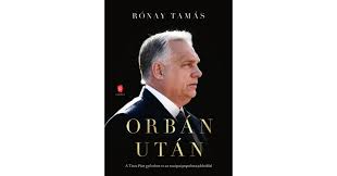 Rónay Tamás: Orbán után