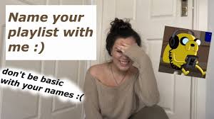 Maybe you would like to learn more about one of these? Name Your Playlist With Me Youtube