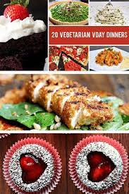 20 Vegetarian Valentine S Day Dinner Recipes Gourmandelle Vegetarian Valentines Dinner Romantic Vegetarian Dinner Valentines Food Dinner