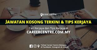 Jobs now available in penang. Jawatan Kosong Kerja Kosong Kursus Latihan Career Centre Malaysia