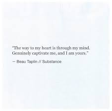 Come Live In My Heart And Pay No Rent Meaning In Hindi The Way To My Heart Is Through My Mind Genuinely Captivate Me And I Am Yours Beau Taplin Inspirational Words Life Quotes Meaningful Quotes