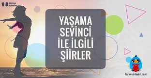 Yaşamak ne güzel şey anlayarak, bir usta, kitap gibi bir sevda şarkısı gibi bir çocuk gibi şaşarak yaşamak. Yasama Sevinci Ile Ilgili Siirler Turkce Odevim