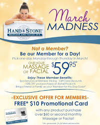March Madness At Hand Stone Not A Member Be Our Member For A Day Offer Includes Member Pric Promotional Gifts Massage Business Hand And Stone Massage