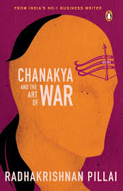 The art of war : Chanakya And The Art Of War Penguin Random House India