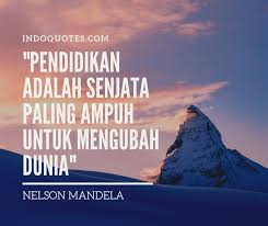 Anda juga membutuhkan inspirasi untuk mengembangkan daya kreativitas anda. Quote Nelson Mandela Tentang Pendidikan Kehidupan Dan Leadership Indoquotes Com