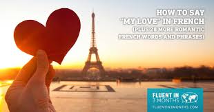 It turns into the face of one love. How To Say My Love In French Plus 28 More Romantic French Words And Phrases
