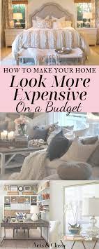 How To Make Your Home Look More Expensive Arts And Classy Bedroom Design On A Budget Living Room Decor On A Budget Living Room On A Budget