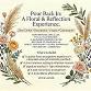 Pour Back In: A Floral & Reflection Experience