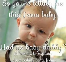 Goddamn them some big sweet potatoes! No Need For Jesus On Twitter Grumpy Baby Cute Baby Videos Baby Quotes