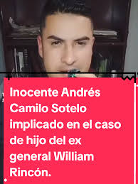 Inocente Andrés Camilo Sotelo y el caso William Rincón