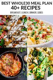 The Best Whole30 Meal Plan With Over 40 Easy Whole30 Recipes Including Whole30 Breakfast Lunch Dinn Whole 30 Recipes Easy Whole 30 Recipes Whole 30 Breakfast