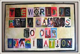 This World Is But A Canvas To Our Imagination Meaning April 4th 2013 Art Project I Did With Cy S Class To Sell At The Reiche Silent Auction Art Auction Projects Class Art Projects Collaborative Art Projects