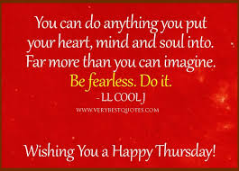 Thursday, i forecast as mostly sunny. Inspirational Thursday Quotes Quotesgram