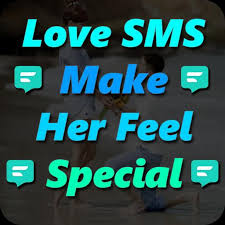 Romantic love message to make her fall in love with you. Love Sms Make Her Feel Special For Android Apk Download