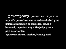 How to use brusque in a sentence. Peremptory Syllabification Per Emp To Ry Pronunciation PÉ™Ëˆrem P T É™ Re Adjective Peremptory Definition Especially Of Words Adjectives Figure Of Speech