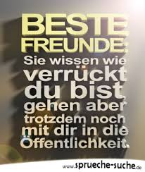 Der tod ist zwar endlich, bezogen auf das leben, jedoch ist die freundschaft die wir führen grenzenlos und dadurch auch durch den tod unzerstörbar. Freundschaftsspruche Die Schonsten Spruche Fur Freunde