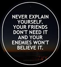 Quotes About Explain Yourself 49 Quotes