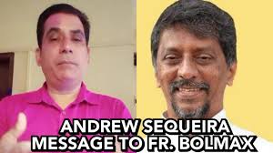 ANDREW SEQUEIRA IMPORTANT MESSAGE TO FR. BOLMAX PAREIRA