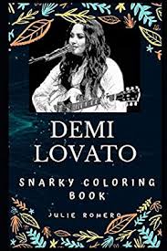 Choose from contactless same day delivery, drive up demi lovato book. Demi Lovato Snarky Coloring Book An American Singer By Romero Julie Amazon Ae