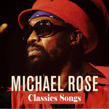 Michael Rose Classics Songs