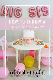 Birthday Room Decoration Ideas For Sister How To Throw A Big Sister Party In 2020 Girl Birthday Decorations Girls Birthday Party Themes Big Sister