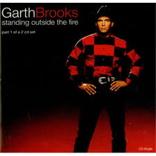 In deference to the occasion, he removed his hat, which is long. Garth Brooks Standing Outside The Fire Part 1 2 Uk 2 Cd Single Set Double Cd Single 93364