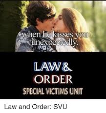 Free and funny confession ecard: 4when He Kisses You Nexpectedlv Law Order Special Victims Unit Law And Order Svu Meme On Me Me
