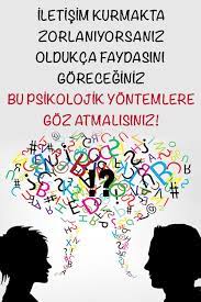 Iletisim Kurmakta Zorlaniyorsaniz Oldukca Faydasini Goreceginiz Bu Psikolojik Yontemlere Goz Atmalisiniz Iletisim Pozitif Dusunceler Kisisel Gelisim