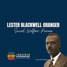 Honoring Lester Blackwell Granger