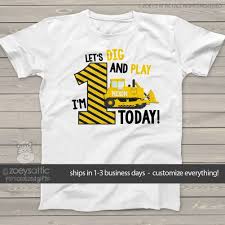 1st Birthday Boy T Shirt First Birthday Shirt Construction Bulldozer Let S Dig And Play Any Age Personalized Tshirt Boys First Birthday Shirt Kids Birthday Shirts Birthday Boy Shirts