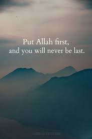 Put Allah First Quran Quotes Inspirational Islamic Inspirational Quotes Islamic Quotes Quran