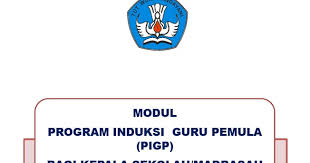 Check spelling or type a new query. Download Modul Juknis Pedoman Program Induksi Guru Pemula Pigp Bagi Kepala Sekolah Madrasah Edukasi Ppkn