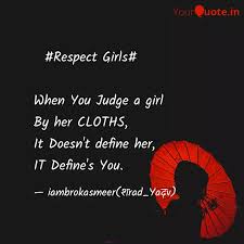 Respect Girls When Y Quotes Writings By Emotional Lover Boy Yourquote