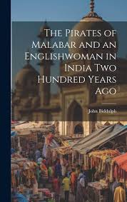 Buy The Pirates of Malabar and an Englishwoman in India Two Hundred Years Ago Book Online at Low Prices in India | The Pirates of Malabar and an ...