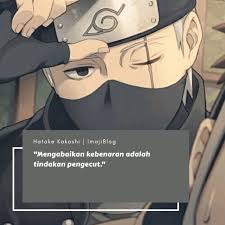 Kata Mutiara Hatake Kakashi Kata Kata Mutiara Kata Kata Indah Motivasi