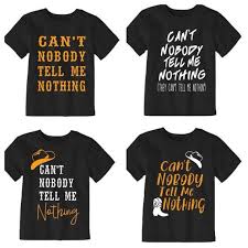 Cant Nobody Tell Me Nothing Old Town Road Inspired Kids Shirt Etsy Kids Shirts Trendy Kids Outfits Inspiration For Kids