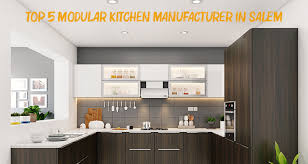 top 5 modular kitchen manufacturer in salem