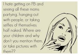 Is it bad to take so many pictures of my kid? Quotes About Bad Moms Quotesgram
