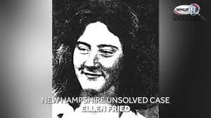 New Hampshire unsolved case file: Killing of Ellen Ruth Fried