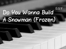 Do You Want To Build A Snowman Cover Frozen Kristen Anderson Lopez Instrumental Piano Egy Youtube