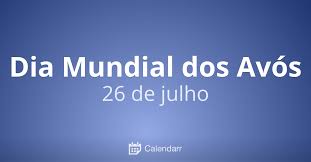 Ontem memo eu perdi minha velhinha, tá ligado? Dia Mundial Dos Avos 26 De Julho Calendarr
