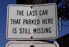 15 Funniest Car Parking Signs Funny Road Signs Funny Signs Signs