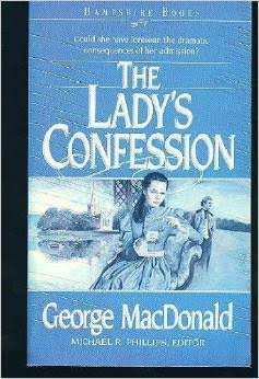 The Lady's Confession (Hampshire Books) by George MacDonald | Goodreads